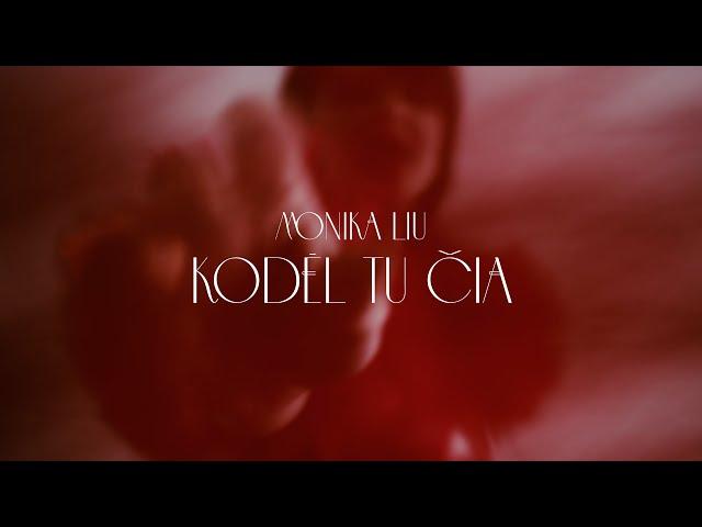 Monika LIU - Kodėl Tu Čia? (Official Music Video)