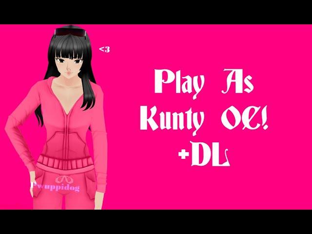 Play As Kunty OC! +DL