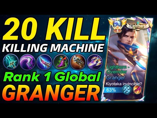 20 Kills Granger The Killing Machine! - Top 1 Global Granger by Kiyotaka invincible? - Mobile Legend