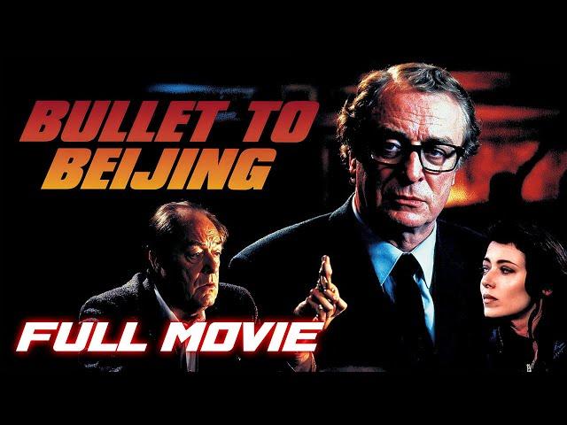 Bullet to Beijing (1995) | Full Thriller Movie - Michael Caine