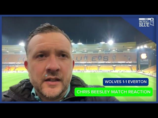 ‘PROGRESS MADE’ | Wolves 1-1 Everton | Chris Beesley Match Reaction