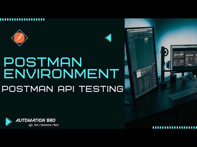 Postman Environments | Postman API Testing