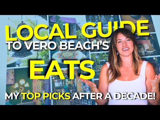 MY Favorite Places to Eat in Vero Beach Florida!