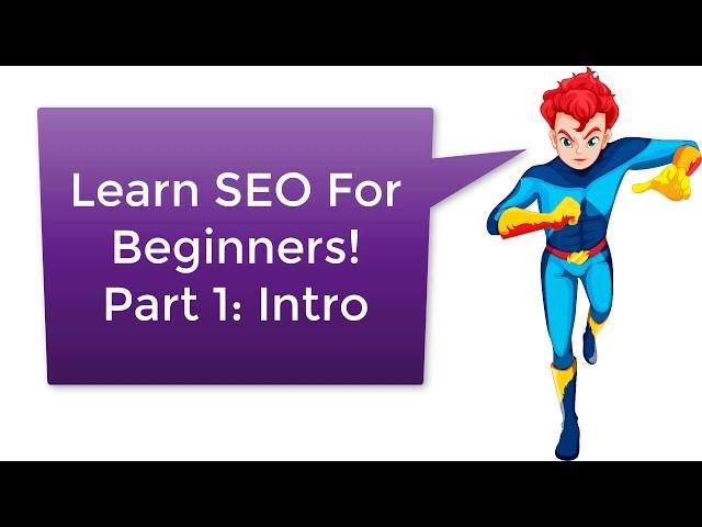 Learn SEO Tutorial For Beginners FREE SEO Training Part 1