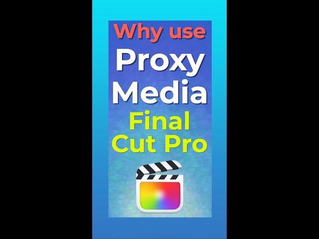 How to use Proxy Media in Final Cut Pro 10.6 #shorts