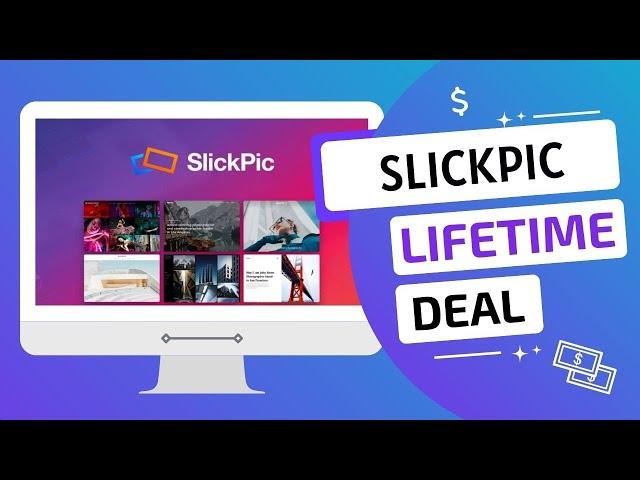 SlickPic Lifetime Deal with 10% DISCOUNT! Best Portfolio Websites and Photo Sharing Tools