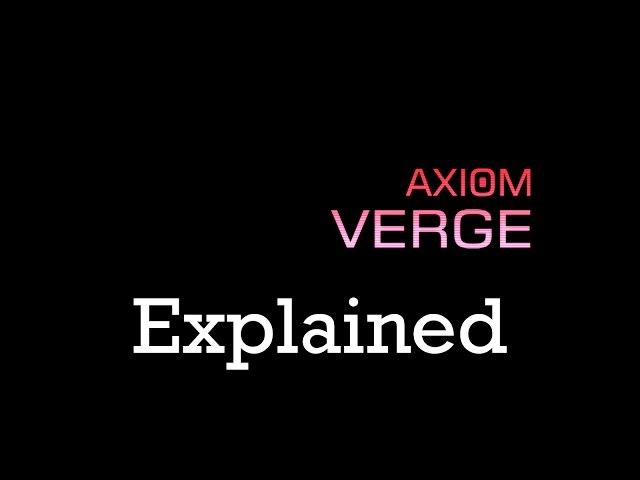 Axiom Verge - All Notes Explained [Spoiler]