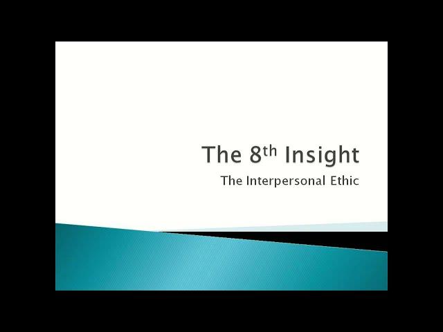 The 8th Insight - The Interpersonal Ethic - The Celestine Prophecy by James Redfield