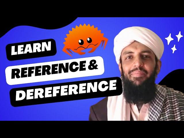 Learn Rust | Thirteenth Lesson - Reference & Dereference