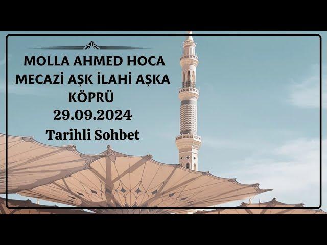 Molla Ahmed Hoca | Mecazi Aşk İlahi Aşka Köprü