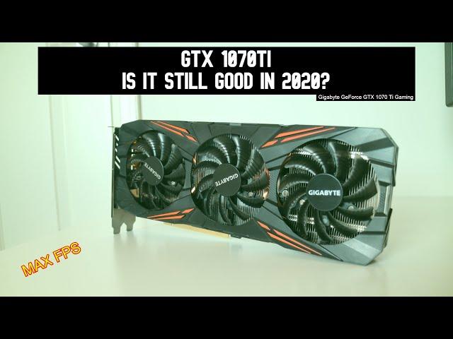 GTX 1070TI is it still good in 2020?