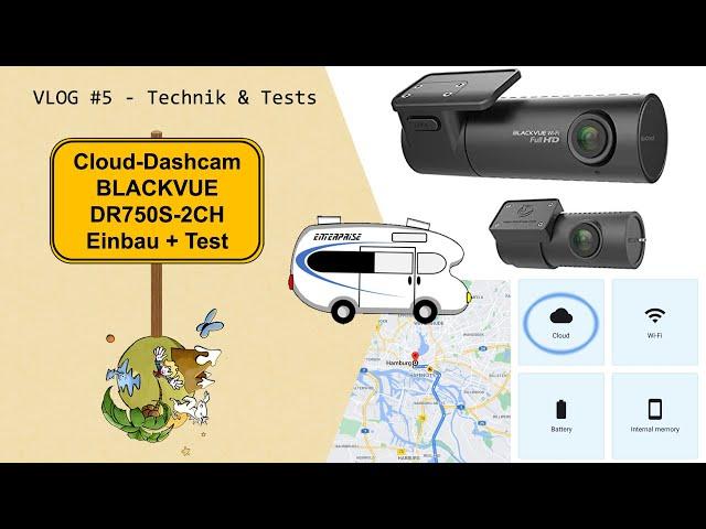 Cloud-Dashcam Blackvue DR750S-2CH Einbau + Test - VLOG#5