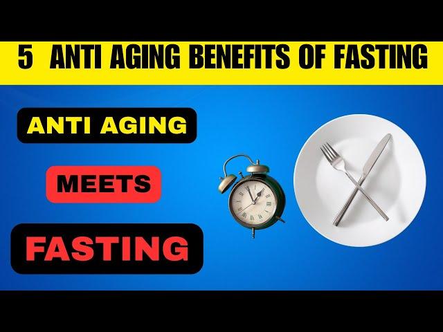 Top 5  Reasons Why Fasting Slows Aging | Anti Aging hacks