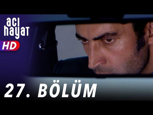 Acı Hayat 27.Bölüm Full HD