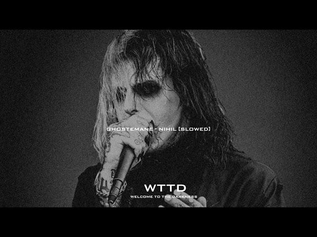 GHOSTEMANE - NIHIL [SLOWED]