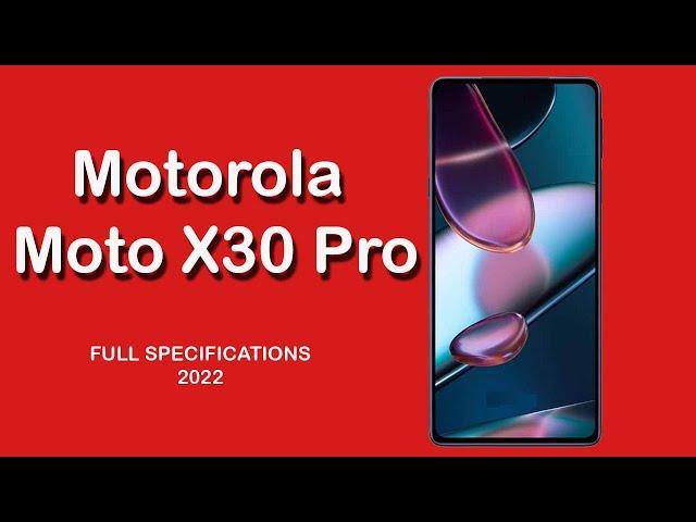 Motorola Moto X30 Pro - FULL SPECIFICATIONS 2022