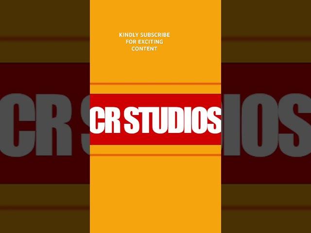 KINDLY SUBSCRIBE TO CR STUDIOS FOR MORE CONTENT….