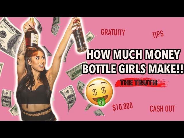 HOW MUCH MONEY BOTTLE GIRLS MAKE (TIPS, AUTO GRAT, CASH OUT) *I EXPLAIN IT ALL*