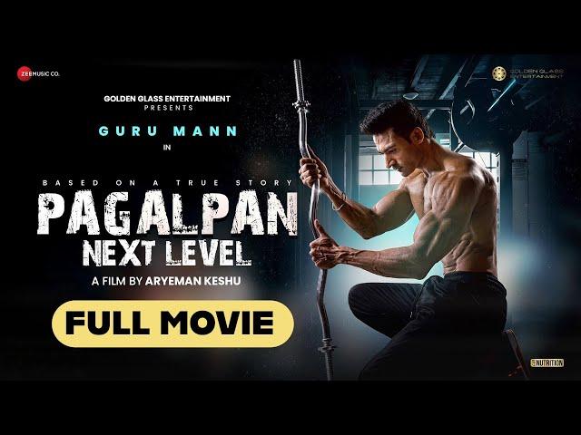 PAGALPAN NEXT LEVEL (Full Movie) - Inspirational Hindi Movie - Guru Mann | Sashaa  | Aryeman Ramsay