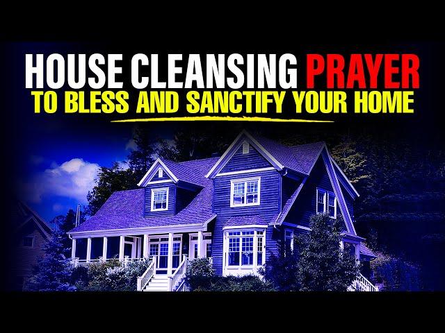 House Cleansing Warfare Prayer To Bless And Satisfy Your Home | Spiritual  Prayer Of Protection