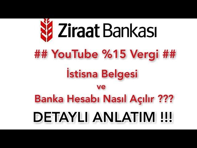 YOUTUBE % 15 vergi -- iSTİSNA BELGESİ ve BANKA HESABI NASIL ALINIR ???