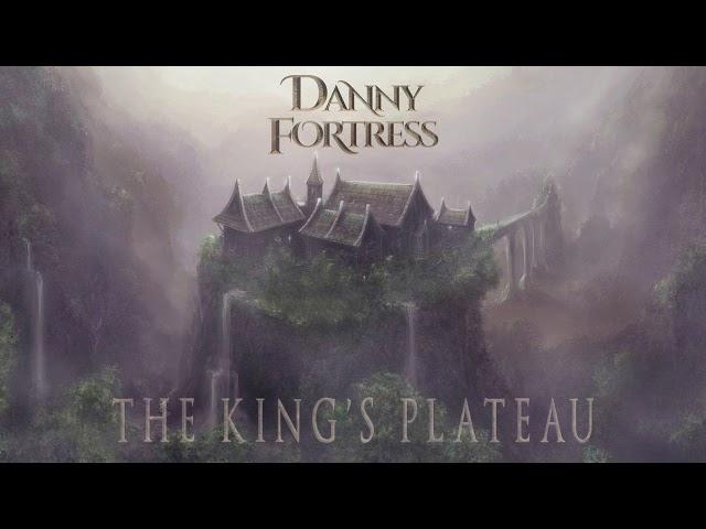 The King's Plateau - Medieval Fantasy Music | Danny Fortress