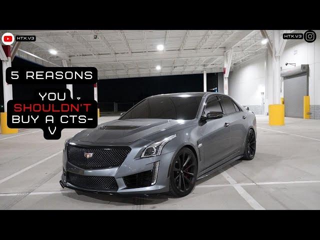 WHY YOU SHOULD NOT BUY A CADILLAC CTS-V! (MUST WATCH BEFORE BUYING)