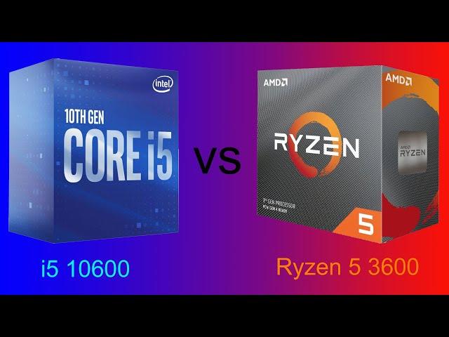 Intel Core i5 10600 vs AMD Ryzen 5 3600