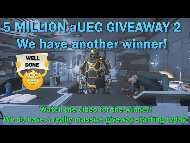 Star Citizen 3.19.1 LIVE, the second 5 Million aUEC Giveaway, We have a winner!