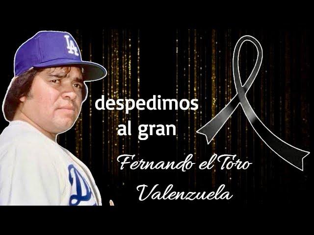 ÚLTIMA DESPEDIDA AL MÁS GRANDE PITCHER Mexicano- Fernando el Toro Valenzuela