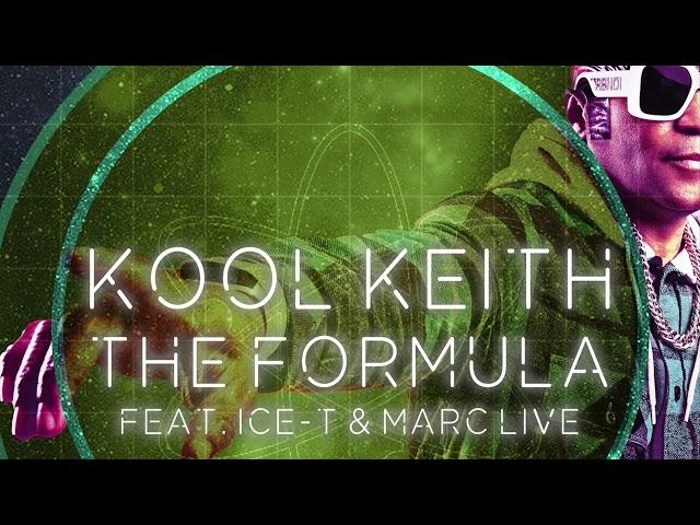 Kool Keith - The Formula (feat. Marc Live & Ice-T)