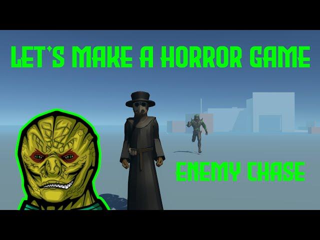 Let's Make a Horror Game Tutorial Enemy Chase