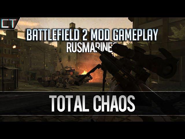 TOTAL CHAOS - RusMarines Battlefield 2 Mod Gameplay