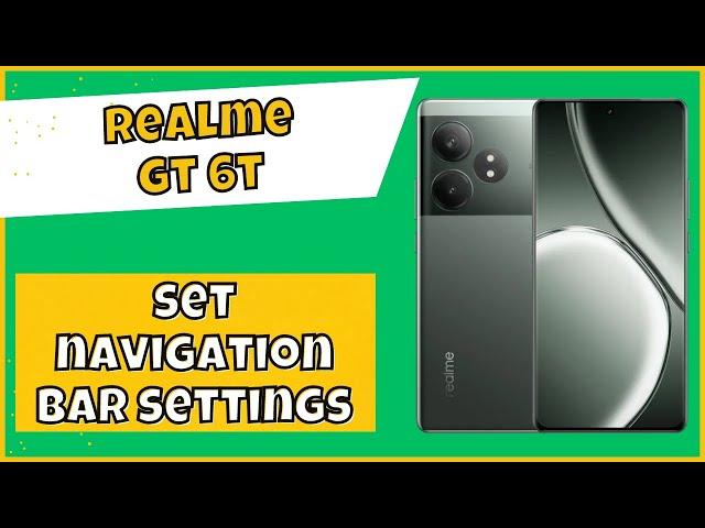 Navigation Bar or Back Button Setting Realme GT 6T || How to set navigation bar settings