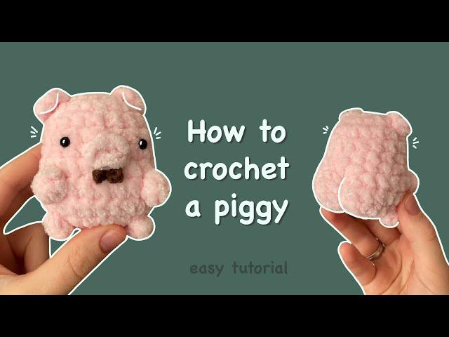 How to crochet a pig | Easy tutorial for beginners