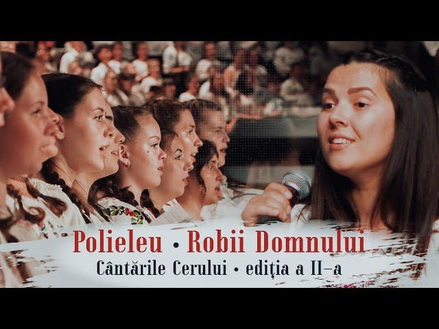 Robii Domnului - LIVE |1500 tineri coriști | Cântările Cerului, Ediţia a II-a