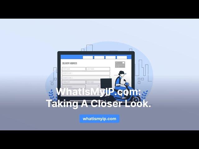 WhatIsMyIP.com: Taking A Closer Look.