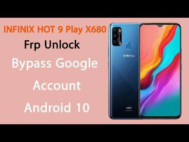 infinix Hot 9 Play  X680 Frp Bypass/ Remove Google Account Without Pc/ طريقة تخطي حساب جوجل انفينيكس