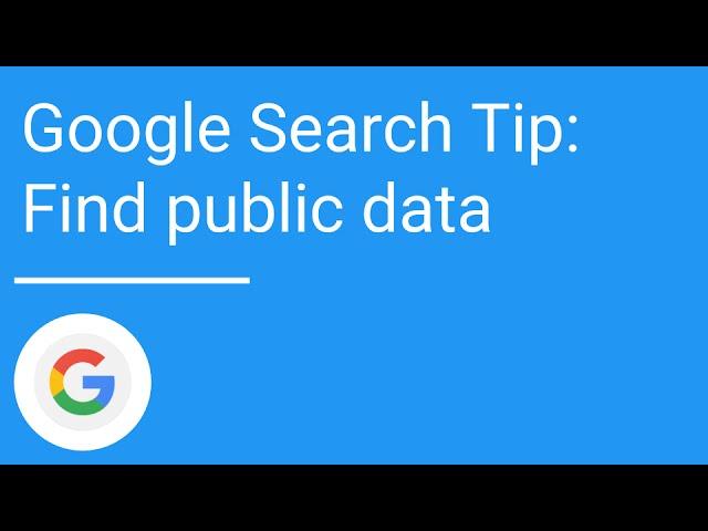 Google Search tip: Find public data