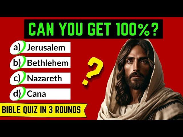 The Ultimate JESUS BIBLE QUIZ | 3 rounds- 3 levels- 30 questions!