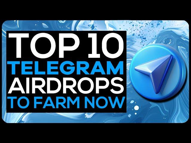 Top 10 Telegram Airdrops I'm Farming Now!