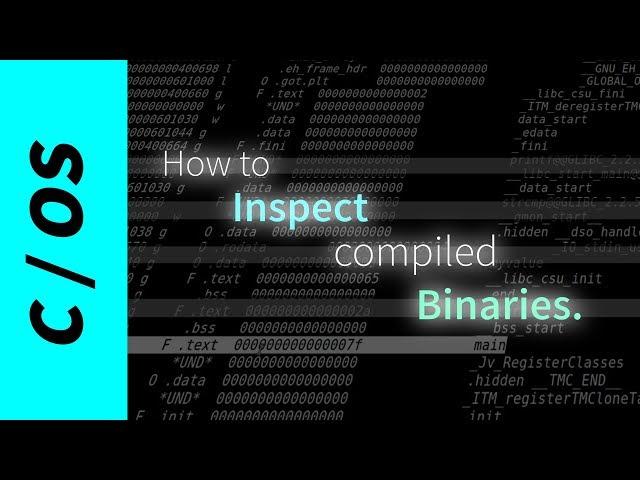 How to Inspect Compiled Binaries (binutils, objdump)