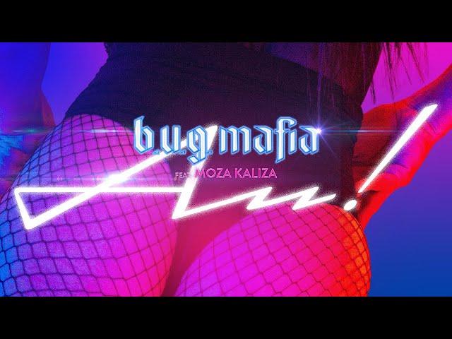 B.U.G. Mafia - Au! (feat. @MOZAKALIZA) (Prod. Tata Vlad) (Videoclip)