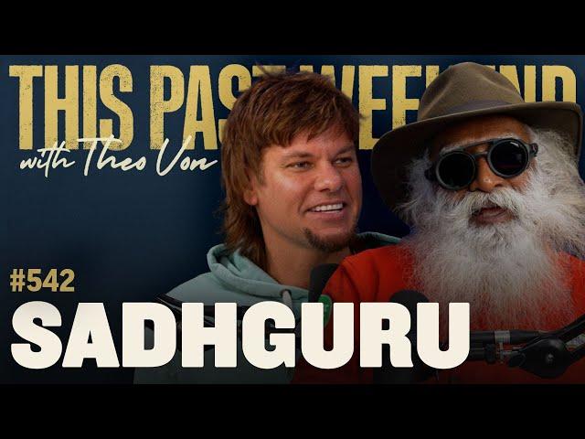 Sadhguru | This Past Weekend w/ Theo Von #542