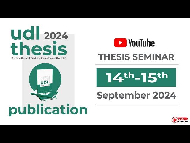 Day 2 | 15th September | UDL Thesis Publication Seminar | 2023