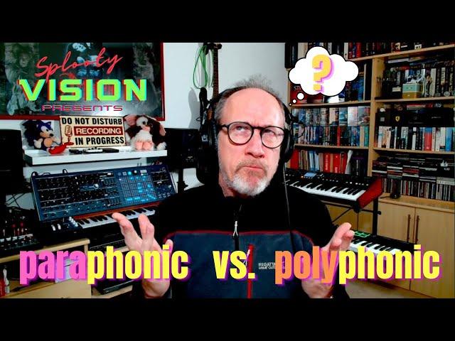 Paraphonic vs Polyphonic ? And should you care ?!