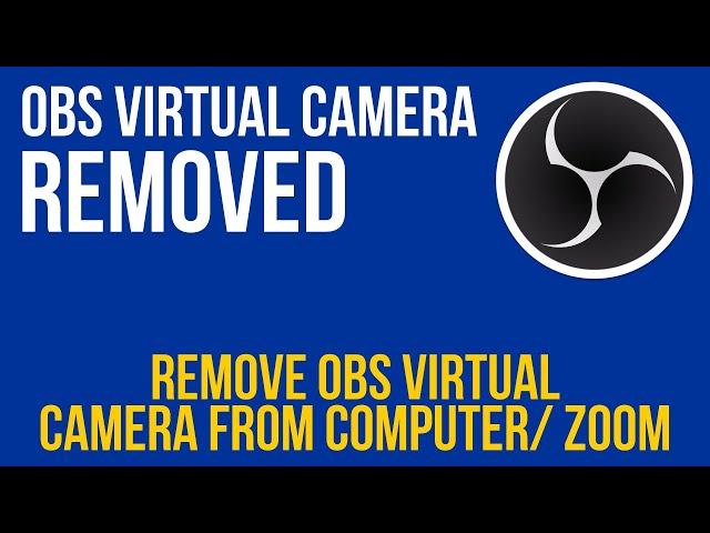 How to remove obs virtual camera  |  How to remove obs virtual camera from zoom