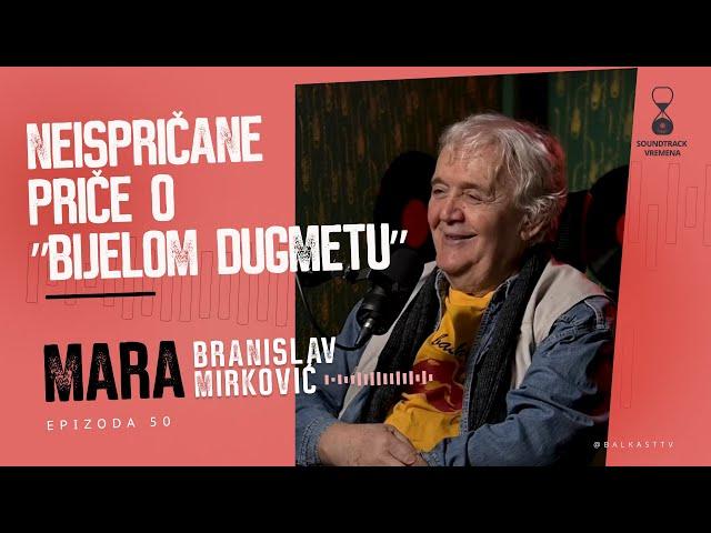 Od četiri dnevnice si mogao kupiti auto - Branislav Mara Mirković - Soundtrack vremena - E50