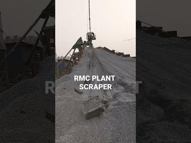 RMC PLANT SCRAPER