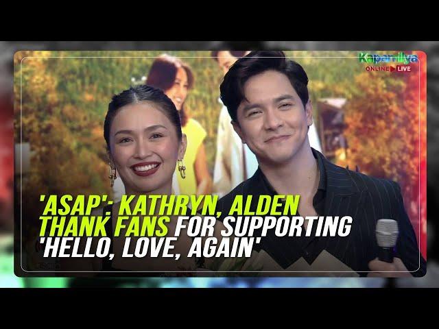 'ASAP': Kathryn, Alden thank fans for supporting 'Hello, Love, Again' | ABS-CBN News